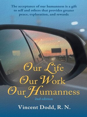 cover image of Our Life, Our Work, Our Humanness